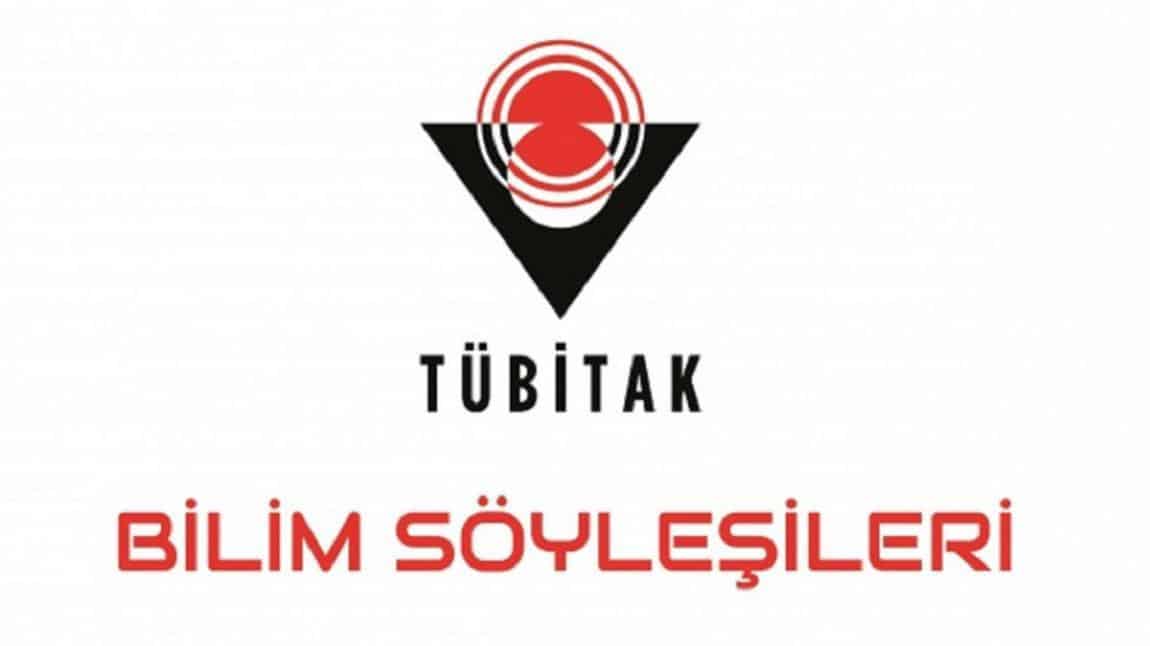 TÜBİTAK Bilim Söyleşileri etkinlikleri için Çamköy Ortaokulu tarafından yapılan başvuru kabul edilmiştir. 