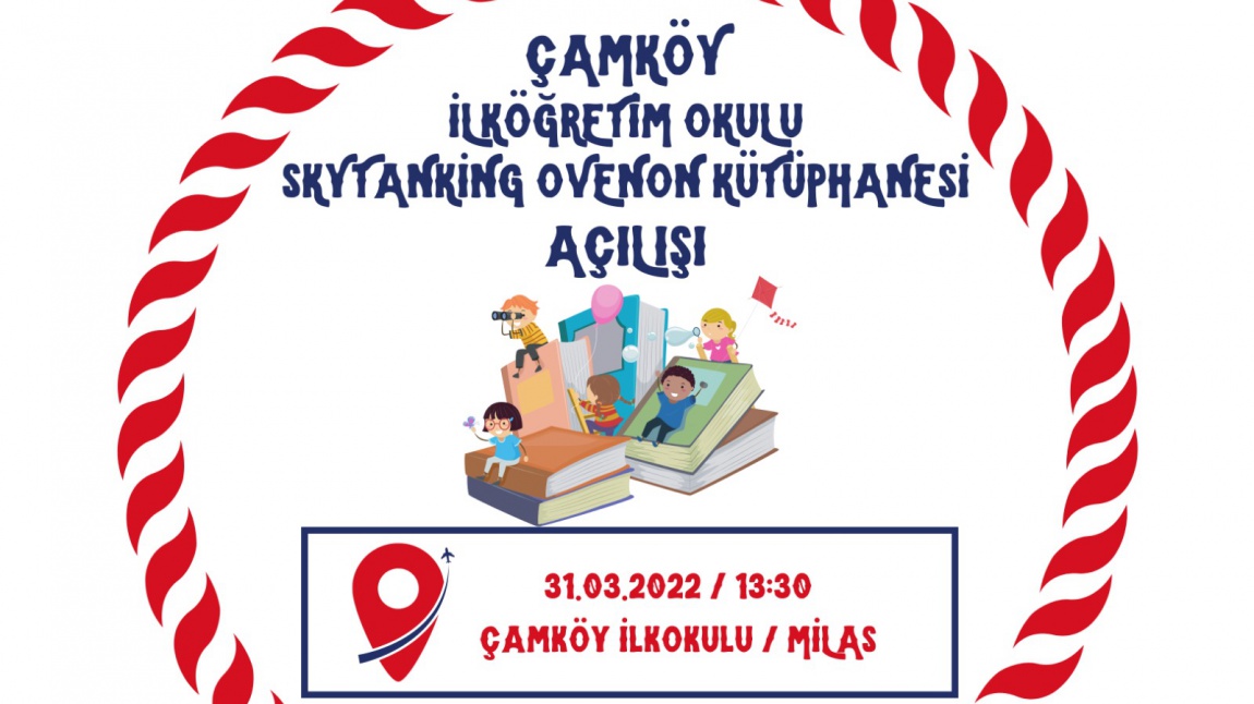 Çamköy İlköğretim Okulu Skytanking Ovenon Kütüphanesi Açılışı 